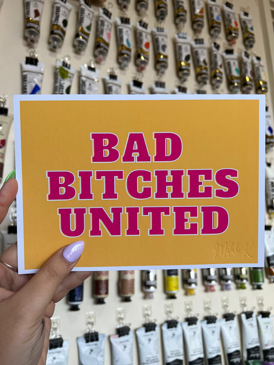 BAD BITCHES UNITED PRINT